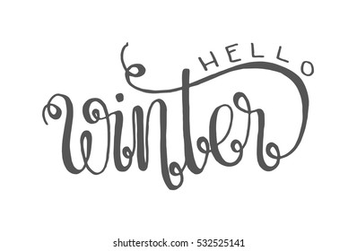 Hello winter. Hand Lettered Quote. Modern Calligraphy