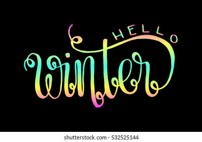 Hello winter. Hand Lettered Quote. Modern Calligraphy