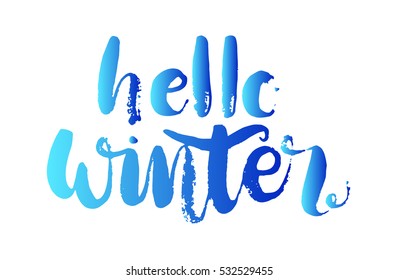 Hello winter. Hand Lettered Quote. Modern Calligraphy