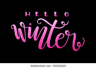 Hello winter. Hand Lettered Quote. Modern Calligraphy