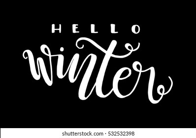 Hello winter. Hand Lettered Quote. Modern Calligraphy