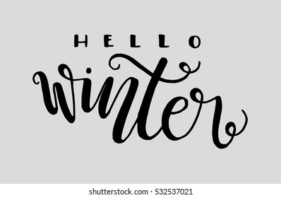 Hello winter. Hand Lettered Quote. Modern Calligraphy