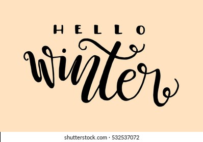 Hello winter. Hand Lettered Quote. Modern Calligraphy