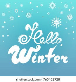 Hello, winter hand lettering. Banner with snowflakes. Concept for seasonal sale for Christmas, New Year