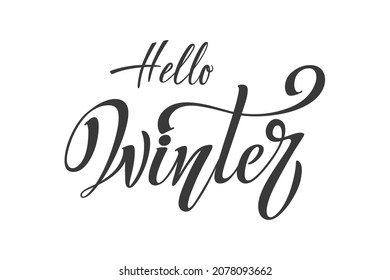Hello winter hand lettering calligraphy. Vector holiday illustration element. Typographic element for banner, poster, congratulations.