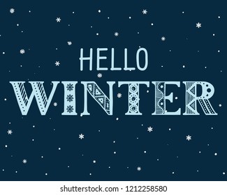 Hello Winter. Hand Lettering Composition, Graphic, Art Print For Posters, Banners, Greeting Cards, Invitation Template For Christmas, New Year. Hand-written Calligraphy Design. Vector Illustration