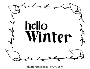 Hello Winter hand lettering design. Winter logos and emblems for invitation, greeting card, t-shirt, prints and posters. Hand drawn winter inspiration phrase. Vector illustration
