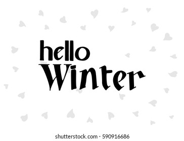 Hello Winter hand lettering design. Winter logos and emblems for invitation, greeting card, t-shirt, prints and posters. Hand drawn winter inspiration phrase. Vector illustration
