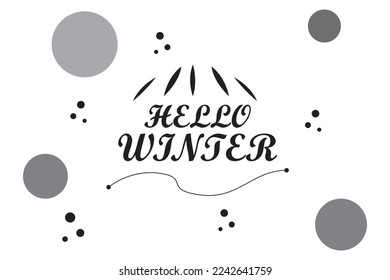 Hello Winter hand lettering inscription. Winter logos and emblems for invitation, greeting card, t-shirt, prints and posters. Hand drawn winter inspiration phrase. Vector illustration