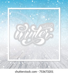 
Hello winter, hand lettering on a beautiful winter background, for your design.