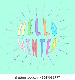 Hello winter hand lettering with sunburst lines.