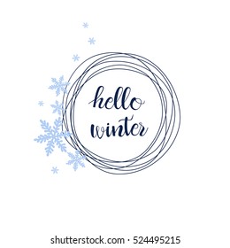 Hello Winter handlettering inscription. Winter logos and emblems for invitation, greeting card, prints and posters. Hand drawn winter vector inspiration