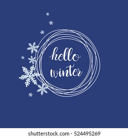Hello Winter handlettering inscription. Winter logos and emblems for invitation, greeting card, prints and posters. Hand drawn winter vector inspiration