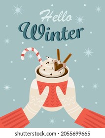 Hello winter. Hands in mittens hold a mug of hot cocoa or coffee with cream and sweets. Vector illustration.