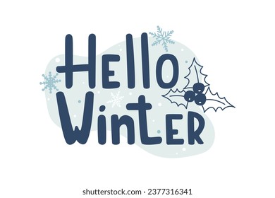 Hello Winter handwritten inscription. Design for poster, postcard, greeting card, t-shirts, prints and posters, invitation template. Winter Hand lettering typography. Vector illustration