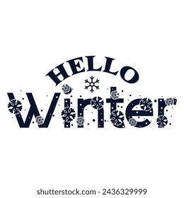 Hello Winter handwritten inscription. Winter logos and emblems for invitations, greeting cards, t-shirts, prints and posters. Hand drawn winter inspiration phrase. Vector illustration