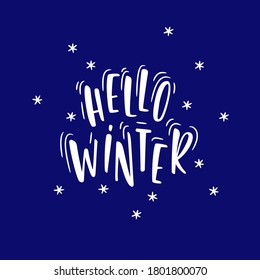 Hello winter. Handwritten lettering on a blue background. Lettering. Calligraphy. Vector.