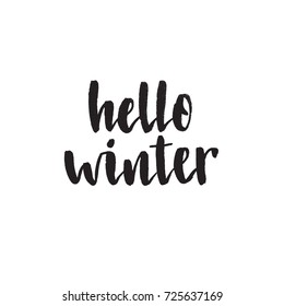 Hello winter. Handwritten modern brush lettering. Vector illustration. Inspirational lettering design for posters, flyers, t-shirts, cards, invitations, stickers, banners.