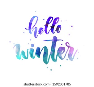 Hello winter - handwritten modern calligraphy watercolor lettering message. Season and holiday concept illustration. With abstract dots decoration.