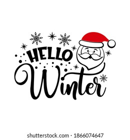 Hello Winter inspirational slogan inscription. Vector quotes. Illustration for prints on t-shirts and bags, posters, cards. Isolated on white background.
