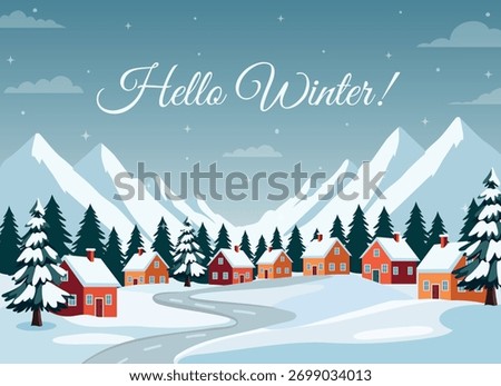 Hello Winter! Winter landscape. Vector illustration of cozy houses in a snowy village with pine trees and mountains under a starry sky. Perfect for Christmas and New Year's cards and posters