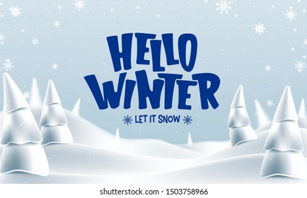Hello Winter Let It Snow Greeting Blue Text in Snowy Woodland Landscape Banner. Vector Illustration