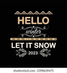 Hola invierno deja que nieve diseño de camisetas