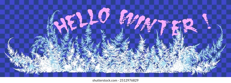 Hola Carta de invierno con patrones esmerilados . Cristales de hielo blanco diseño textura congelar ventana de invierno. Vector vacía la frontera de la celebración
