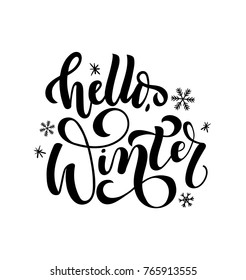 
Hello winter lettering card. Hand drawn inspirational winter quote  with doodles. Winter greeting card. Motivational print for invitation cards, brochures, poster, t-shirts, mugs.