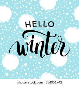 Hello winter. Lettering design on snow background. Design element for poster, card, flyer and other users