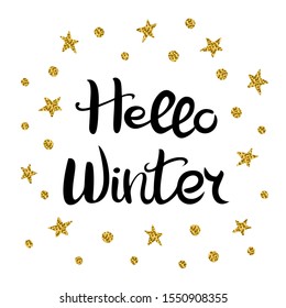Hello Winter. Lettering. Hand drawn Inscription. Black inscription, golden stars and circles isolated on white background