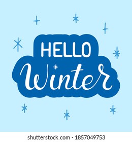 Hello winter lettering. Hand drawn text at blue winter background. For card, poster, banner, templates. Vector illustration.