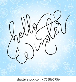 Hello Winter lettering on blue background with snow and snowflakes. New season concept. Vector illustration