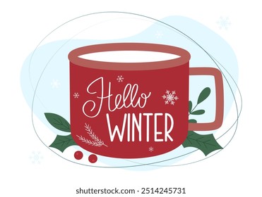 Hello Winter lettering phrase. Hand drawn winter phrase on red cup of tea, green leaves, berries, snowflakes. Vector illustration for design, card, congratulation, scrapbooking, sale, background.