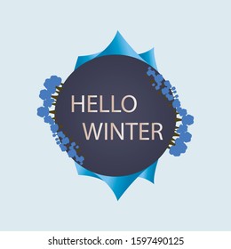 Hello winter lettering in round frame decor. Word art concept. Vector stock illustration eps10