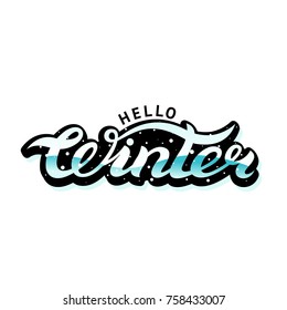 Hello winter lettering with show. Modern colour lettering about winter time. Hand made lettering for winter holidays.