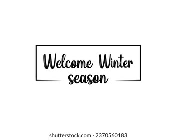 Hello winter lettering for sticker, overlay, print. Modern seasonal calligraphy welcome winter. Winter welcome typography with snowflake and snowman in black and white.