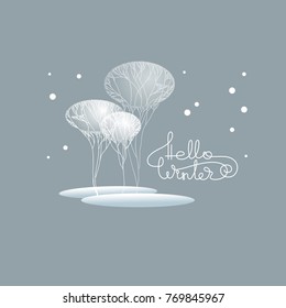 Hello winter lettering. Vector illustration. Winter trees and snow isolated on grey background. 