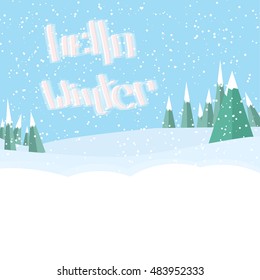 hello winter lettering.winter snowdrift landscape. snowing .Christmas tree on the background