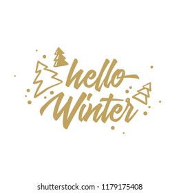 Hello Winter Merry Christmas and Happy New Year hand lettering greeting card. Typographic quote, golden text design for xmas banner, poster, sticker, photo overlay.