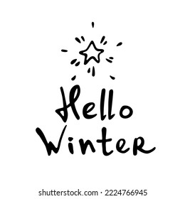 Hola frase de invierno con estrella brillante. Grabado estilo doodle como elemento de diseño para tarjeta, afiche, banner. Un estilo simple y bonito.