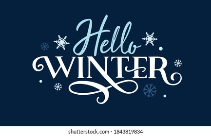 Hello Winter postcard for Happy holidays greeting card. Vector Lettering celebration logo. Typography for winter holidays. Calligraphic poster on dark background.Postcard motive.