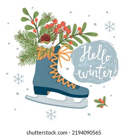 Hello winter poster with a bouquet of twigs in a skate.Red berries, a pine branch with a cone, a snow-covered viburnum leaf, lettering and snowflakes.Colorful vector flat cartoon illustration.