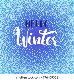 Hello winter qoute, hand written lettering, vector illustration
