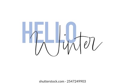 Olá, cartão de citação de inverno. Design tipográfico moderno, simples e mínimo. Isolado sobre fundo branco