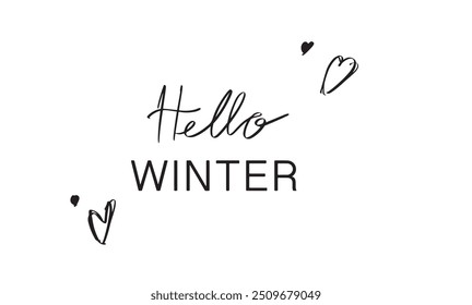 Hello winter script calligraphy hand lettering text font black color heart love december november month merry christmas xmas happy new year 2024 2025 time calendar event party holiday event celebrate