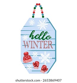 Hello winter sign wall decor, knitted mittens, hat, and snowflakes on the board, home decoration, vector illustration 