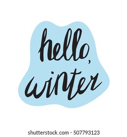 Hello, winter sticker. Hand drawn. Lettering in vector
