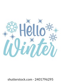 Hello Winter Svg,Freezing Season T-Shirt,Christmas Svg,Funny Holiday Quote,New Year Quotes,Winter Quotes,Winter Cut File,Holiday Svg,Cold Season Greetings,Winter, Winter Season.