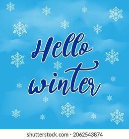 Hello winter text. Brush lettering on a blue winter background with snowflakes. Vector card design